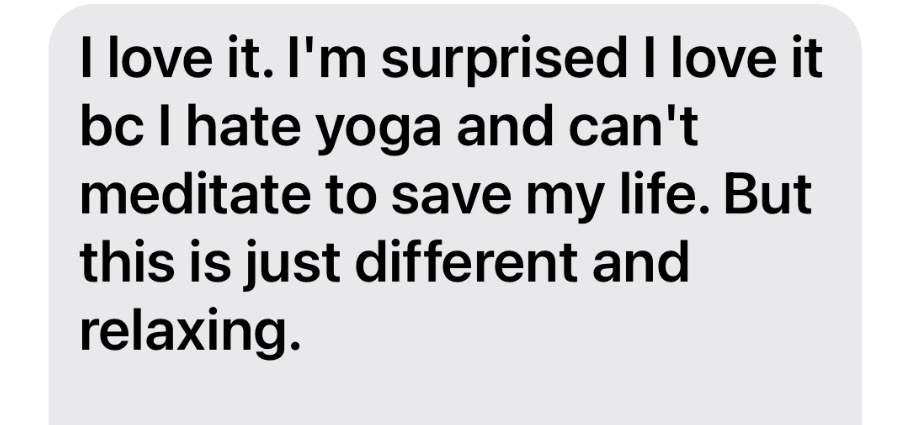 Member note: I love it, and I hate yoga and can't meditate